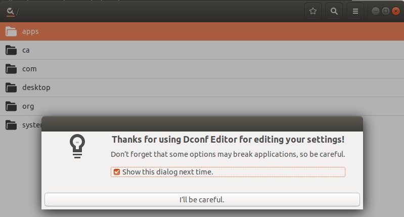 Launch Dconf Editor