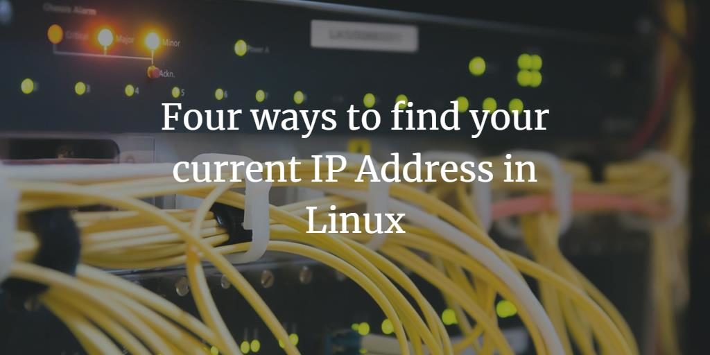 Find your current IP Address in Linux