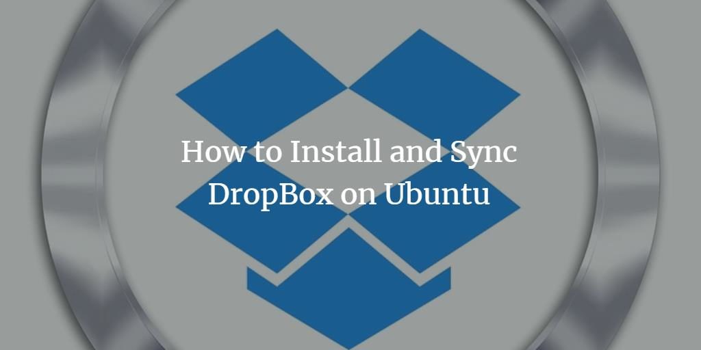 Install and Use DropBox on Ubuntu Linux