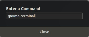 Use the run command window to start gnome-terminal
